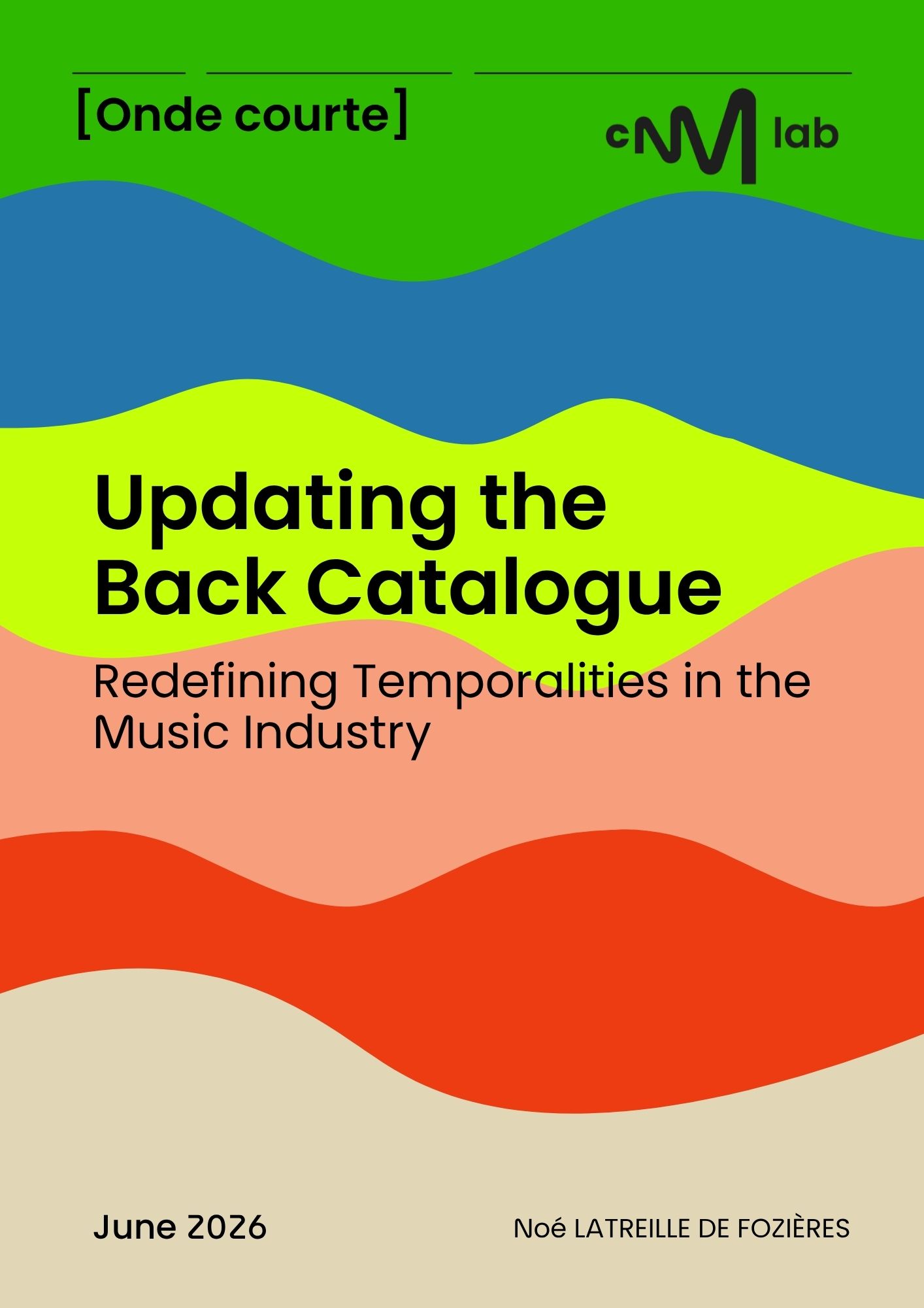 Updating the Back Catalogue. Redefining Temporalities in the Music Industry – Noé Latreille de Fozières - CNMlab